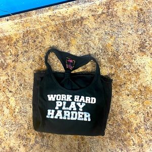 Work hard play harder top